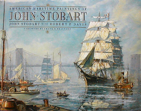 American Maritime Paintings of John Stobart 2